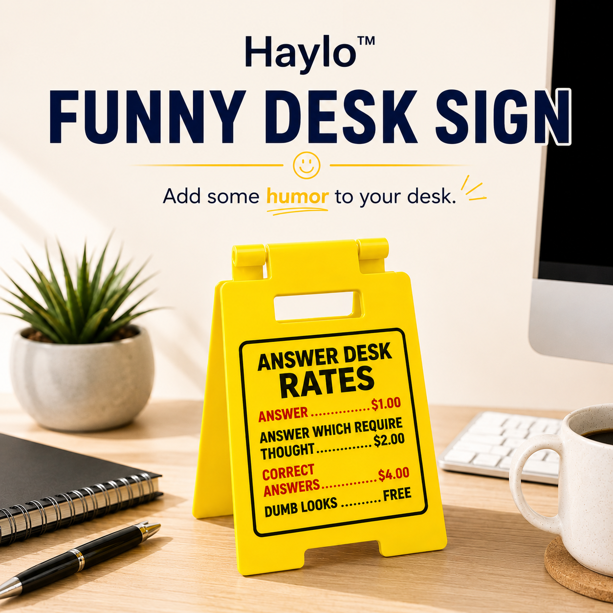 Haylo™ Funny Desk Sign (Buy 2 Get 1 FREE)